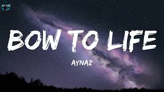 Thumbnail: Aynaz - Bow to Life (Lyric Video)
