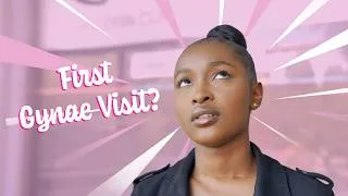 Thumbnail: How To Navigate Your First Gynae Visit