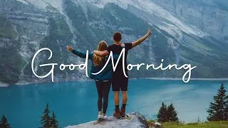 Thumbnail: SSvid net  Morning Mood Start your day with full of positive 360p