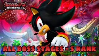Thumbnail: ALL BOSS STAGES + FINAL BOSS [S RANK] (SHADOW GENERATIONS)