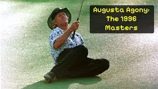 Thumbnail: Augusta Agony: The Collapse of Greg Norman at the 1996 Masters