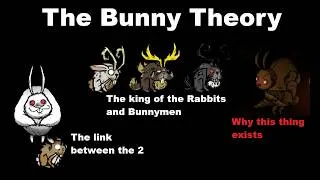 Thumbnail: Dont Starve Lore THE BUNNY THEORY