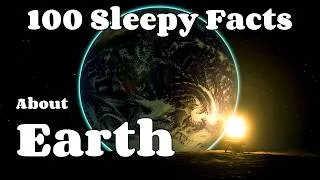 Thumbnail: 100 Sleepy Facts About Earth — Fall Asleep to Astronomy