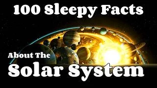 Thumbnail: 100 Sleepy Facts About The Solar System — Fall Asleep to Astronomy
