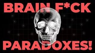 Thumbnail: 1 Hour of Brain F*ck Paradoxes to Fall Asleep to