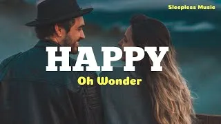 Thumbnail: Oh Wonder - Happy (LYRICS)