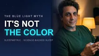 Thumbnail: Blue Light Isn't Wrecking Your Sleep — Here's What Actually Is