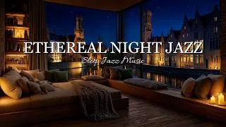 Thumbnail: Ethereal Night Jazz with Soft Jazz Background Music for Insomnia & Sleep - Relaxing Jazz Music