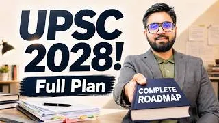 Thumbnail: UPSC 2028 Full Plan: Complete Preparation Roadmap for Beginners | Prelims, Mains & Optional Strategy