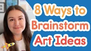 Thumbnail: 8 Brainstorming Methods for Artists: Generate More Art Ideas - for Artists Who Want to Sell Art