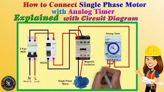 Thumbnail: Single Phase Motor Connection with Analog Timer | Explained Working Procedure with Circuit Diagram
