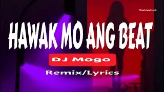 Thumbnail: HAWAK MO ANG BEAT - DJ MOGO (Lyrics)🎵