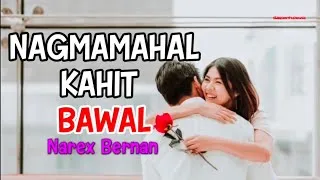 Thumbnail: NAGMAMAHAL KAHIT BAWAL - Narex Bernan (Lyrics)🎵