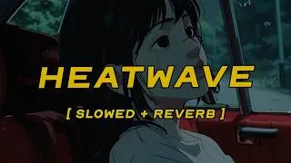 Thumbnail: wiley - heatwave (feat. ms. d) [ slowed + reverb ] (lyrics)