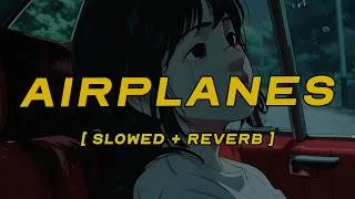 Thumbnail: b.o.b - airplanes (feat. hayley williams) [ slowed + reverb ] (lyrics)