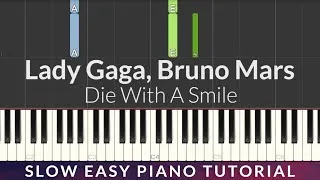 Thumbnail: Lady Gaga, Bruno Mars - Die With A Smile SLOW EASY Piano Tutorial + Lyrics