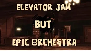 Thumbnail: Elevator Jam BUT Epic Orchestra [DOORS] (Music Video)
