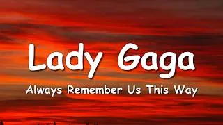 Thumbnail: Lady Gaga - Always Remember Us This Way (Lyrics)