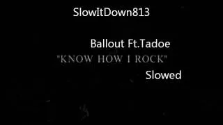 Thumbnail: Ballout Ft Tadoe Know How I Rock Slowed