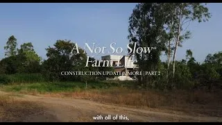 Thumbnail: A Not So Slow Farm Life Part - 2