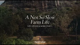 Thumbnail: A Not So Slow Farm Life Part-1
