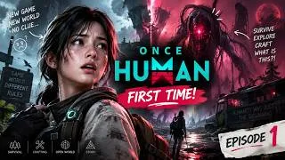 Thumbnail: My FIRST Time Playing ONCE HUMAN! 😱 | Beginner Gameplay #1