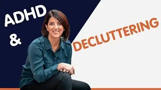 Thumbnail: The Smart ADHD Guide to Decluttering Your Life (Part 2)
