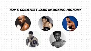 Thumbnail: Top 5 Greatest Jabs in Boxing History 