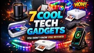 Thumbnail: 7 Cool Tech Gadgets You Didn’t Know You Needed (Must-See Gadgets 2026)