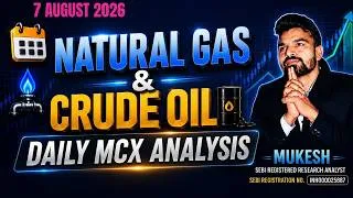 Thumbnail: NATURAL GAS CRUDE OIL TODAY ANALYSIS l 7 AUGUST 2026 l आज किस तरफ फटेगा बाजार? #mcxnaturalgas
