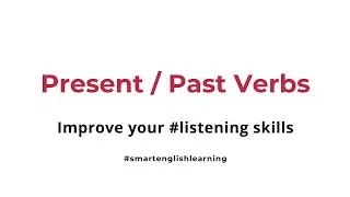 Thumbnail: English Listening Skills 2: Regular Verbs in PRESENT and PAST