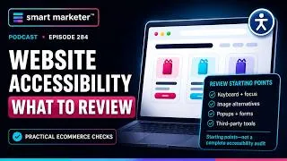Thumbnail: Website Accessibility Lawsuits: What Every Ecommerce Store Owner Needs to Know | SM Podcast Ep 284