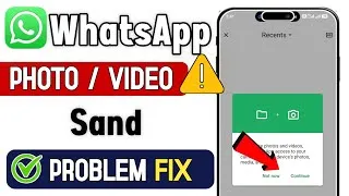 Thumbnail: WhatsApp mein photo video bhejne mein problem fix | how to sand video / photo problem in WhatsApp 