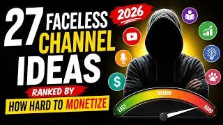 Thumbnail: 27 Faceless Channel Ideas Based on How Hard They Are to Monetize
