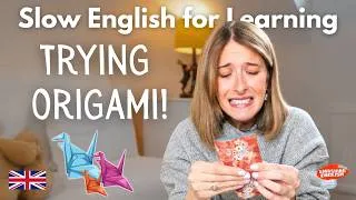 Thumbnail: Learn English Vlog - I Try Origami for the First Time! 😩