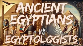 Thumbnail: What The Ancient Egyptians said VS What EGYPTOLOGISTS Say