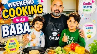 Thumbnail: Weekend Cooking with Baba | Family Cooking Fun with Smile & Eshil | Smile Bhatti David