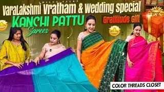 Thumbnail: Varalakshmi Vratham & Wedding Special Kanchi Pattu Sarees | Gratitude Gift | Color Threads Closet 