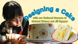 Thumbnail: Designing a Cake with our National Museum of Natural History and Jill Nguyen