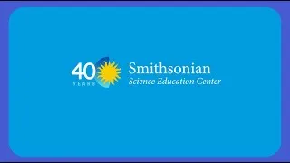 Thumbnail: Celebrating 40 Years of Transformation | Smithsonian Science Education Center