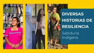 Thumbnail: Diversas Historias de Resiliencia: Sabiduría Indígena