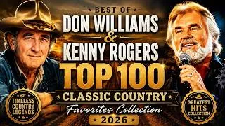 Thumbnail: Best of Don Williams & Kenny Rogers 2026 🤠 Top 100 Classic Country Favorites Collection