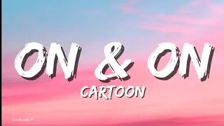 Thumbnail: Cartoon, Jéja - On & On  (Lyrics) feat. Daniel Levi .❣️
