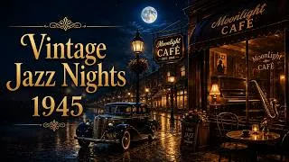 Thumbnail: Vintage Jazz Nights 1945 | Moonlight Café Serenade | Peaceful Instrumental Sleep Music #instrumental