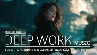 Thumbnail: Deep Work Music for Critical Thinking, Complex Tasks & Extended Focus Sessions