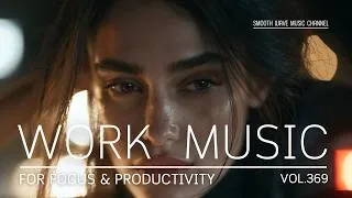 Thumbnail: Work Music for Focus & Productivity | Calm Focus and Comfortable Work Sessions