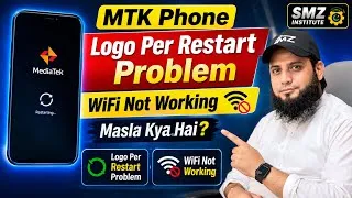 Thumbnail: MTK Phone Logo Per Restart + WiFi Not Working | Complete Step-by-Step Solution | SMZ Institute