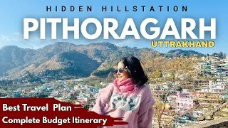 Thumbnail: Pithoragarh Tour Guide| Top Places to Visit| Detailed Itinerary|Pithoragarh Budget Tour #pithoragarh