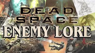 Thumbnail: The LORE of ALL Dead Space 1 Enemies