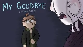 Thumbnail: “My Goodbye” // Danganronpa Animatic
